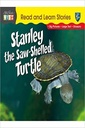 Read & Learn Stories Stanley the Saw-Shelled Turtle
