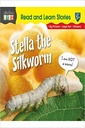Read & Learn Stories Stella the Silkworm
