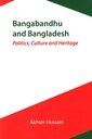 Bangabandhu and Bangladesh: Politics, Culture and Heritage