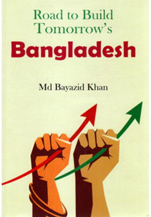 [9789849489566] Road to Build Tomorrow's Bangladesh