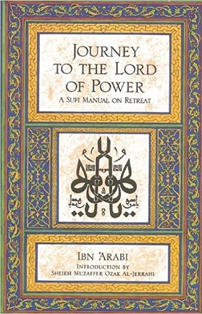 [9780892810185] Journey to the Lord of Power: A Sufi Manual on Retreat