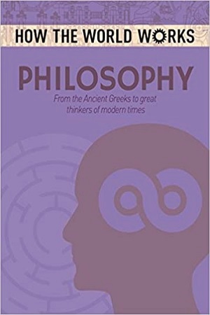 [9781784286675] Philosophy - How The World The Works