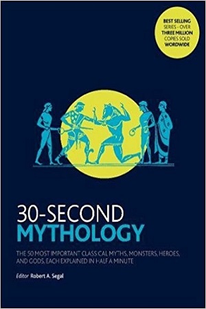 [9781782405160] 30-Second Mythology