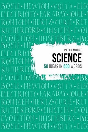[9781911130765] Science 50 Ideas in 500 Words