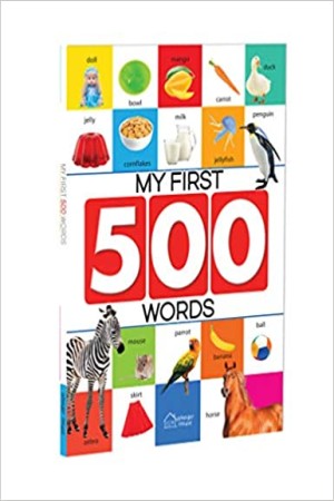 [9789388144100] My First 500 Words: Early Learning Picture Book to learn Alphabet, Numbers, Shapes and Colours, Transport, Birds and Animals, Professions, Opposite Words, Action Words, Parts of the body and Objects Around Us.