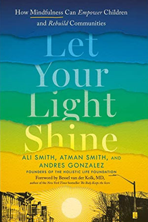 [9780593332283] Let Your Light Shine: How Mindfulness Can Empower Children and Rebuild Communities