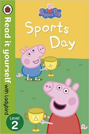 [9780723273172] Peppa Pig: Sports Day - Read it yourself with Ladybird: Level 2