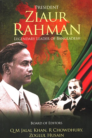 [9781637285732] President Ziaur Rahman: Legendary Leader of Bangladesh