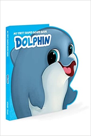 [9789354403996] My First Shaped Board book - Dolphin, Die-Cut Animals, Picture Book for Children