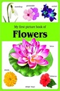 My first picture book of Flowers: Picture Books for Children