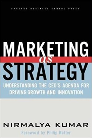 [9781591392101] Marketing as Strategy: Understanding the CEO's Agenda for Driving Growth and Innovation