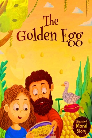 [9789354406850] The Golden Egg (Illustrated Moral Story)