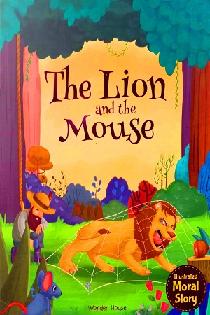 [9789354406881] The Lion and The Mouse (Illustrated Moral Story)