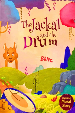 [9789354406874] The Jackal and The Drum (Illustrated Moral Story)