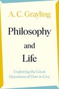 Philosophy and Life - Exploring the Great Questions of How to Live