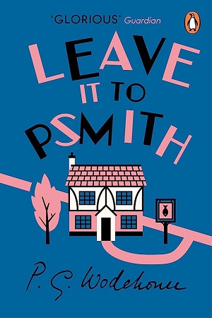 [9780099513797] Leave It To Psmith
