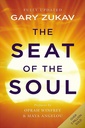 Seat Of The Soul, The: An Inspiring Vision of Humanity's Spiritual Destiny