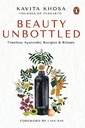 Beauty Unbottled: Timeless Ayurvedic Rituals & Recipes
