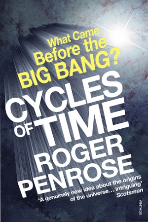 [9780099505945] Cycles of Time (What came before the Big Bang?)