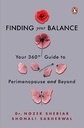 Finding Your Balance: Your 360° Guide To: Your 360-degree Guide to Perimenopause and Beyond