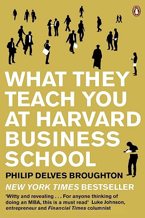 [9780141046488] What They Teach You At Harvard Business School