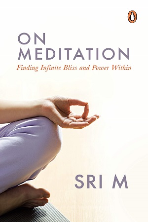 [9780143447511] On Meditation: Finding Infinite Bliss and Power Within