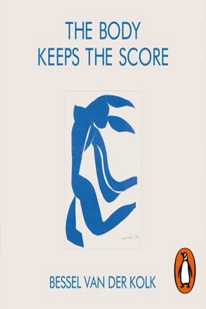 [9780141978611] The Body Keeps the Score