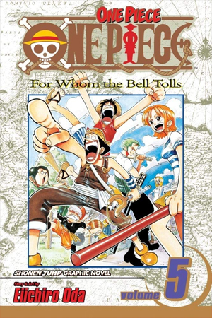 [9781591166153] One Piece, Vol. 5: For Whom the Bell Tolls
