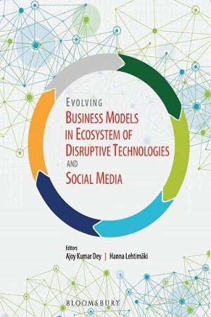 [9789388630078] Evolving Business Models in Ecosystem of Disruptive Technologies and Social Media
