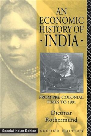 [9781138895898] An Economic History Of India - From Pre-Colonial Times to 1991 (Special Indian Edition)