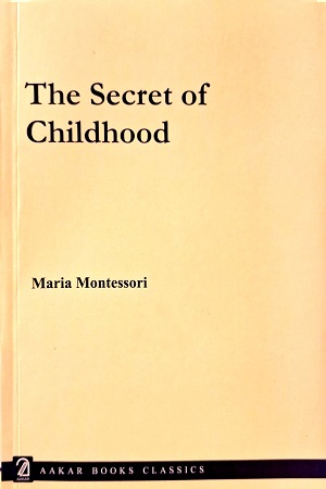 [9789350026083] The Secret of Childhood
