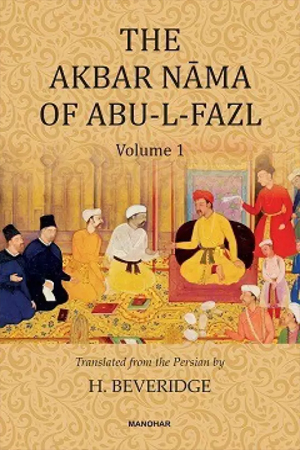 [9789394262645] The Akbar Nama of Abu-L-Fazl (Vol. 1)