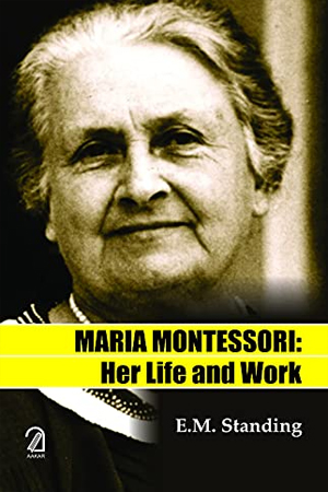 [9789350027158] Maria Montessori: Her Life and Work