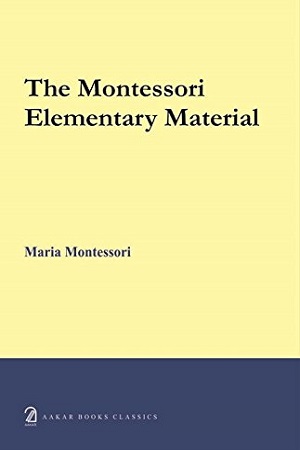 [9789350025086] THE MONTESSORI ELEMENTARY MATERIAL
