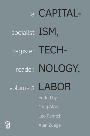 [9789350028001] Capitalism, Technology, Labor: A Socialist Register Reader