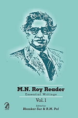 [9789350027905] M. N. Roy Reader - Essential Writings (Vol. I, II, III)