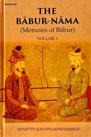 [9789394262584] The Babur-Nama (Memoirs of Babur) - Vol. I