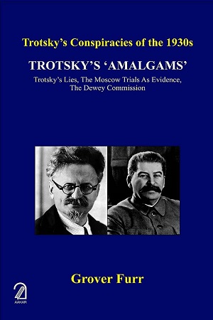 [9789350027578] Trotsky's 'Amalgams': Trotsky's Lies, the Moscow Trials as Evidence, the Dewey Commission