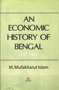 An Economic History Of Bangal:1757-1947