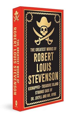 [9789358560732] The Greatest Works of Robert Louis Stevenson (Kidnapped, Treasure Island, Strange Case Of Dr. Jekyll and Mr. Hyde)