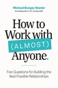 How to Work With (Almost) Anyone