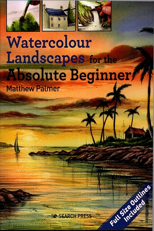 [9781782219101] Watercolour Landscapes for the Absolute Beginner