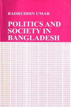 [978984911045] Politics And Society In Bangladesh