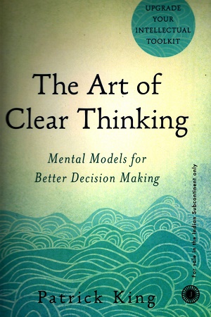 [9789389305111] The Art of Clear Thinking
