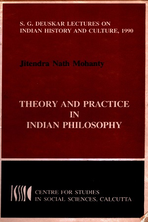 [8170741556] Theory and practce in Indian Philosophy
