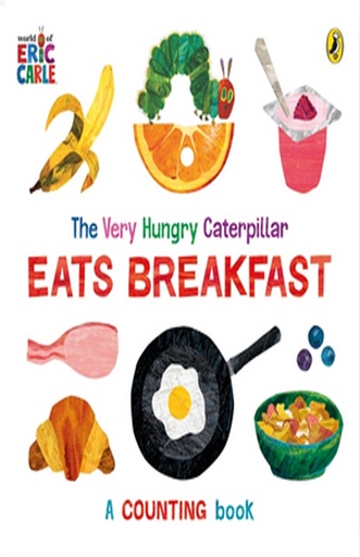 [978024168547] The Very Hungry Caterpillar Eats Breakfast