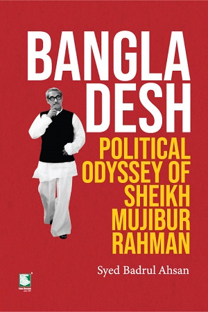[9789849761655] Bangladesh Political Odyssey of Sheikh Mujibur Rahman