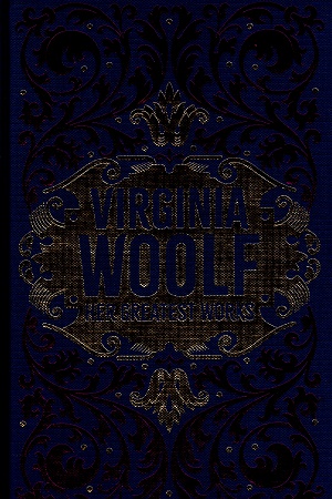 [9789358561128] Virginia Woolf Her Greatest Works