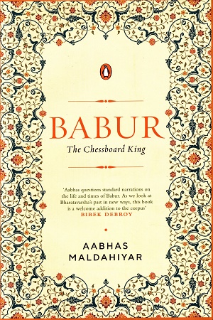 [9780670099542] Babur: The Chessboard King