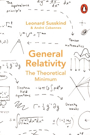 [9780141999869] General Relativity: The Theoretical Minimum